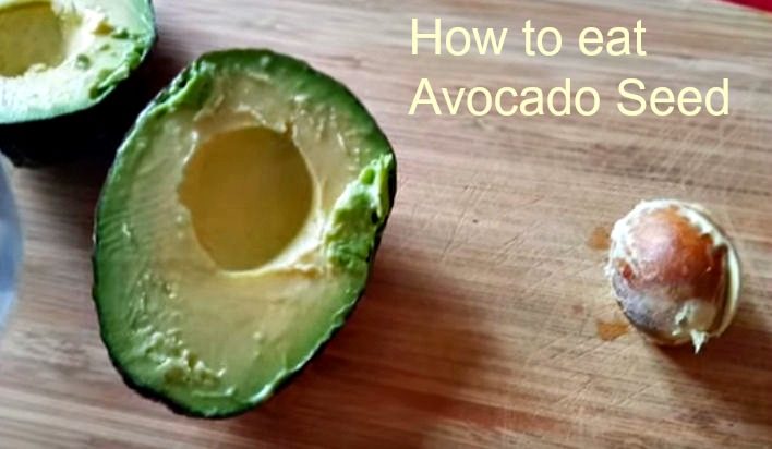 How to eat an avocado seed