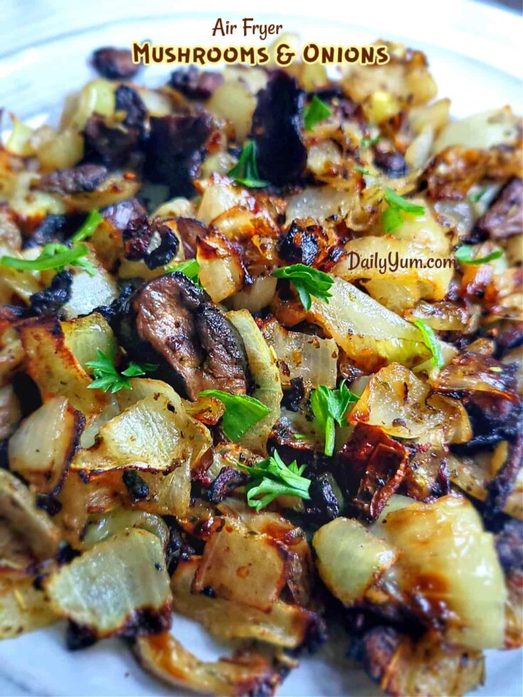 The Best Air Fryer Mushrooms and Onions Recipe